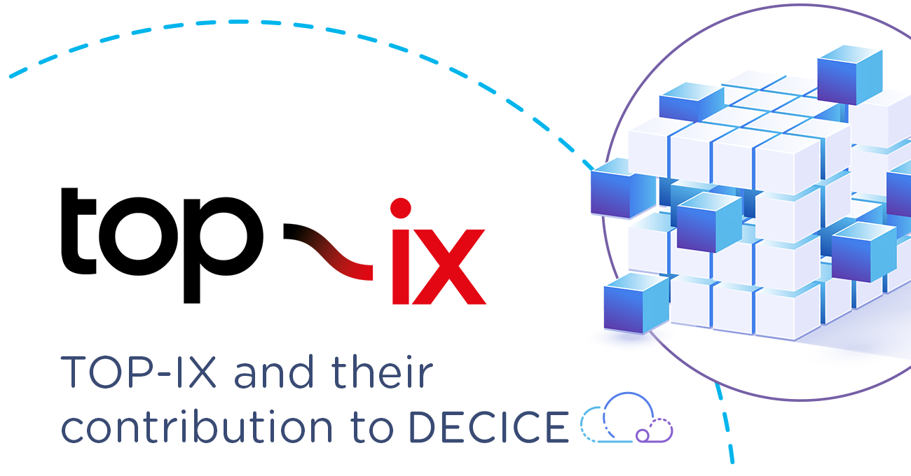 TOP-IX and their contribution to DECICE; TOP-IX Logo, and DECICE Logo, dynamic looking cube in project identity colours (light blue, middle and dark blue as well es lila)