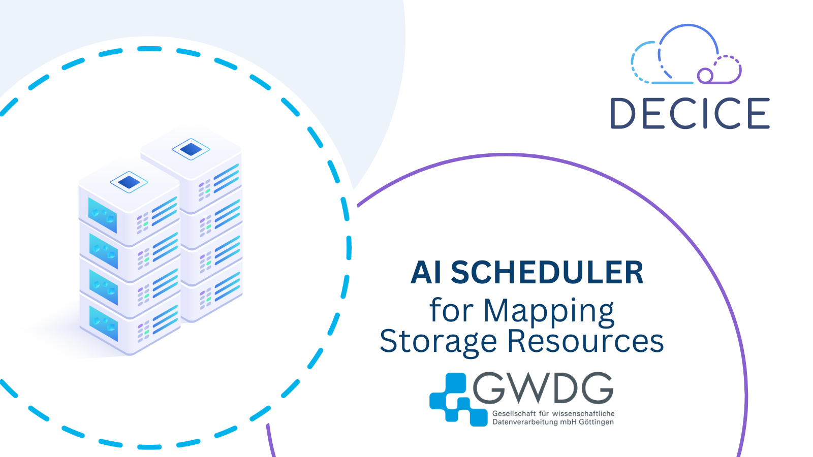 AI Scheduler for Mapping Storage Resources, GWDG and DECICE Logo, Visualisation of a server