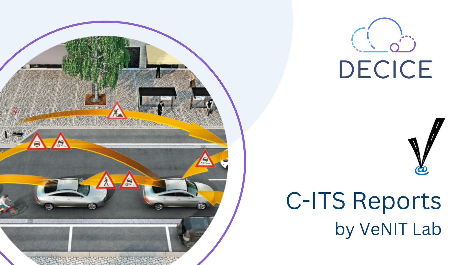 C-ITS Report by Marmara University, Image showing cars communicating and showing risks, VeNIT Lab and DECICE Logo